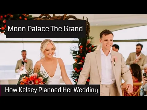 How Kelsey Planned her Wedding - Moon Palace The Grand