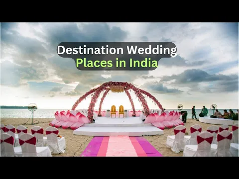 Top Destination Wedding Places in India!