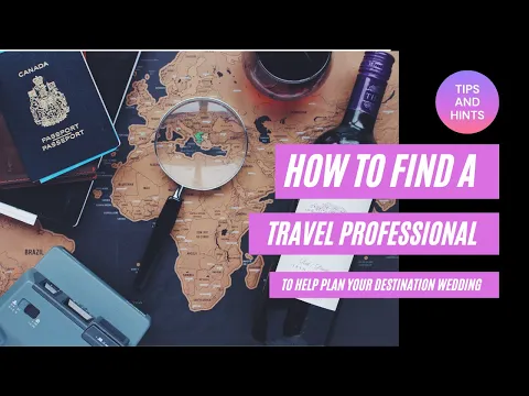 How to Find a Travel Professional to Help Plan Your Destination Wedding